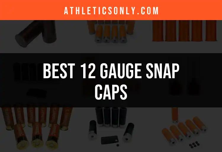 13 Best 12 Gauge Snap Caps for Your Training Needs