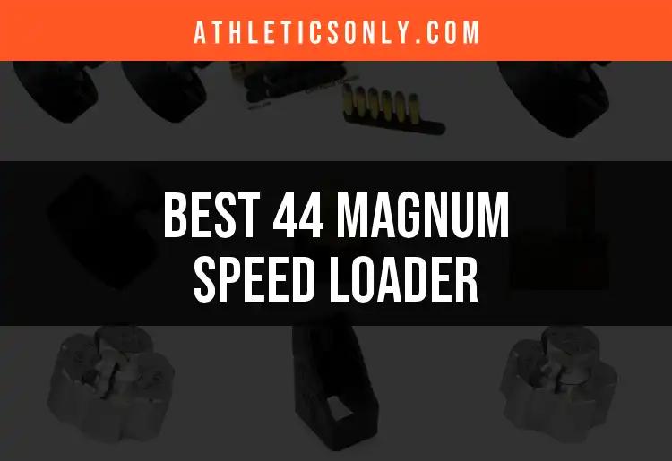 Top 10 44 Magnum Speed Loaders for Quick Reloads