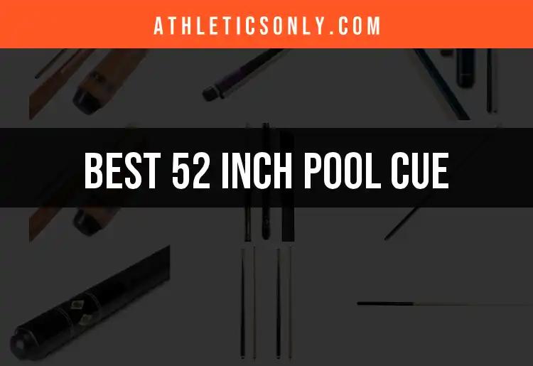 Top 10 52 Inch Pool Cues for Precision Play