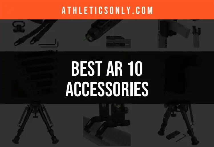 The 14 Must-Have AR 10 Accessories for Every Shooter