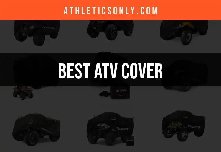 Top 10 ATV Covers You Need to Know About