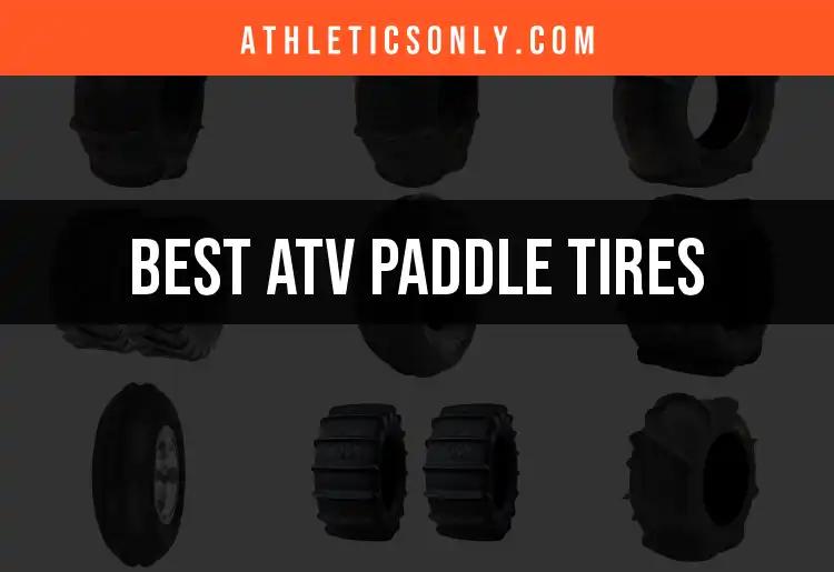 Top 10 ATV Paddle Tires for Ultimate Sand Performance