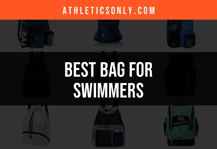 14 Best Bags for Swimmers to Carry Your Gear in Style
