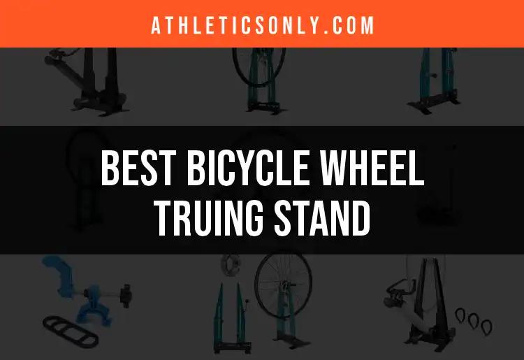 Top 10 Bicycle Wheel Truing Stands for Perfect Alignment