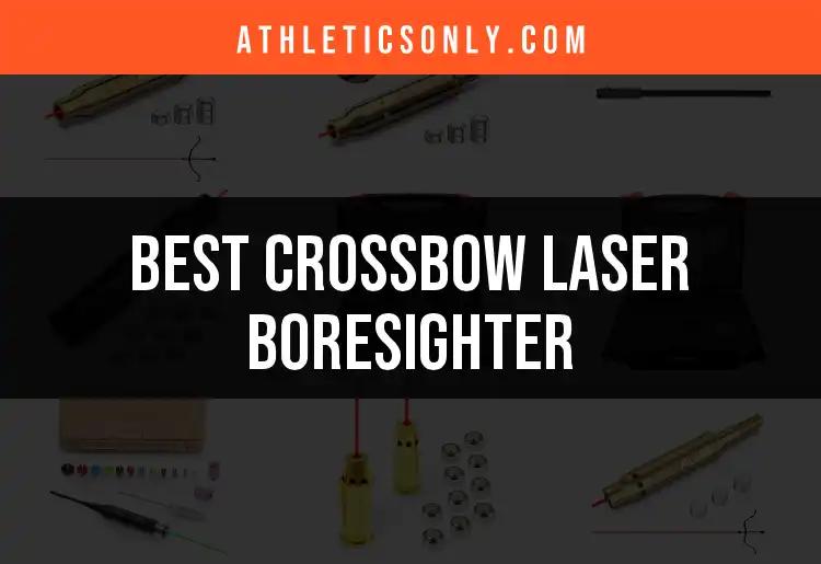 11 Best Crossbow Laser Boresighters for Precision Accuracy