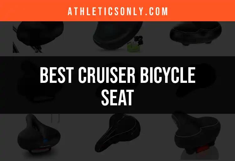 13 Best Cruiser Bicycle Seats for Your Comfort