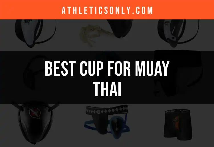 11 Best Cups for Muay Thai: Protect Yourself in Style