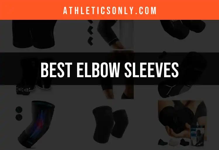 13 Elbow Sleeves That Elevate Your Game