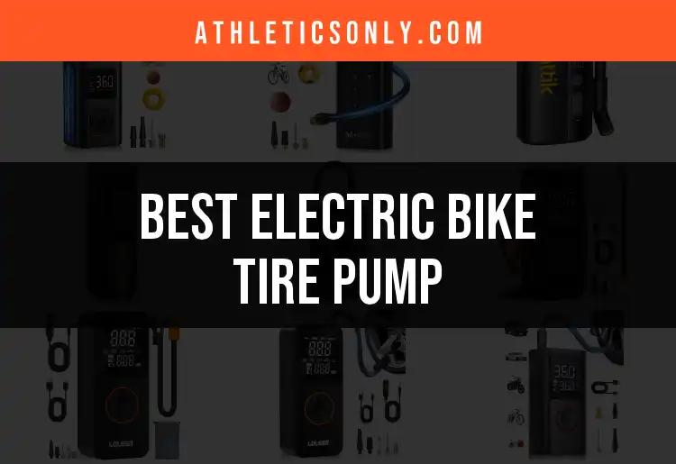 17 Best Electric Bike Tire Pumps for Effortless Inflation