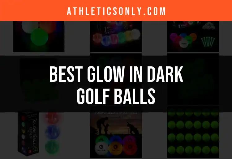10 Best Glow in Dark Golf Balls for Nighttime Play