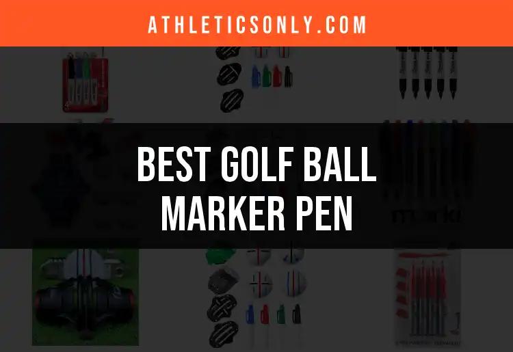 Top 10 Golf Ball Marker Pens for Accurate Play