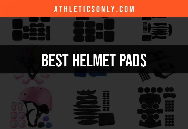 11 Best Helmet Pads for Ultimate Comfort and Protection