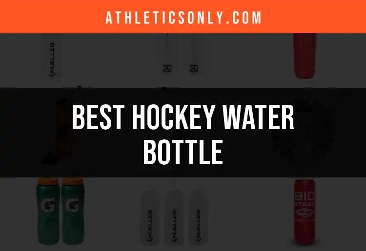 11 Best Hockey Water Bottles for Ultimate Hydration