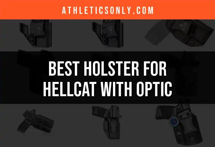 12 Best Holsters for Hellcat with Optic You'll Love