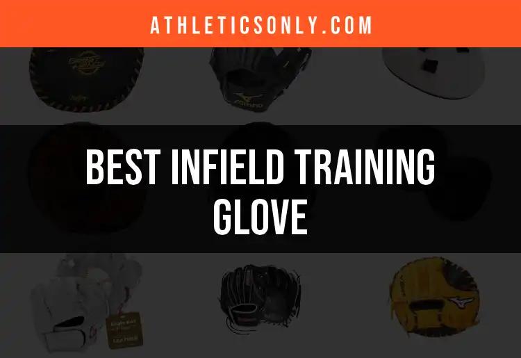 Top 10 Infield Training Gloves for Quick Field Mastery