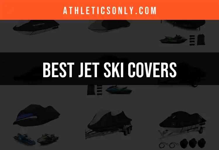 Top 10 Jet Ski Covers for Ultimate Protection and Style