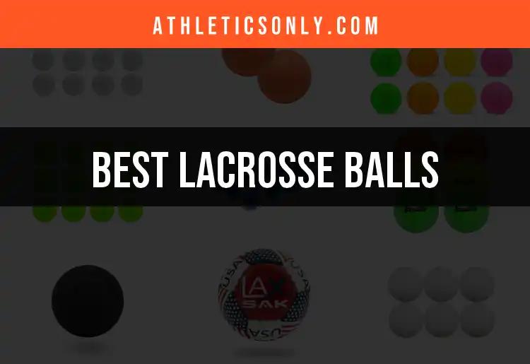 12 Lacrosse Balls You Need for Peak Performance