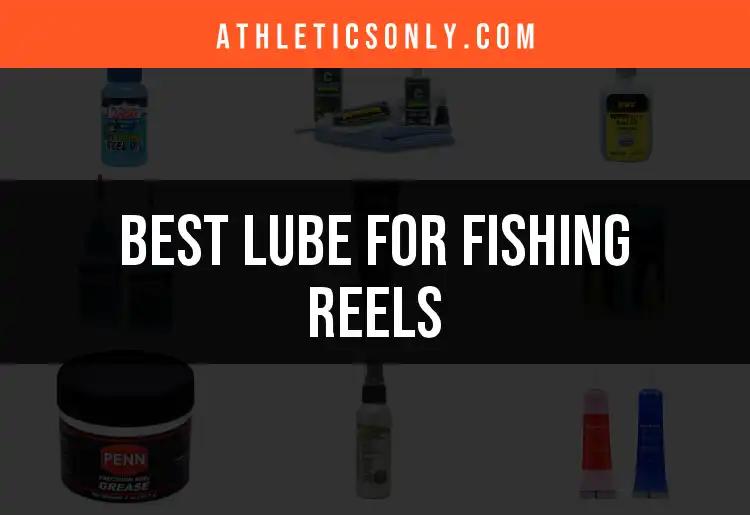 Top 10 Lubes for Fishing Reels You Need to Try