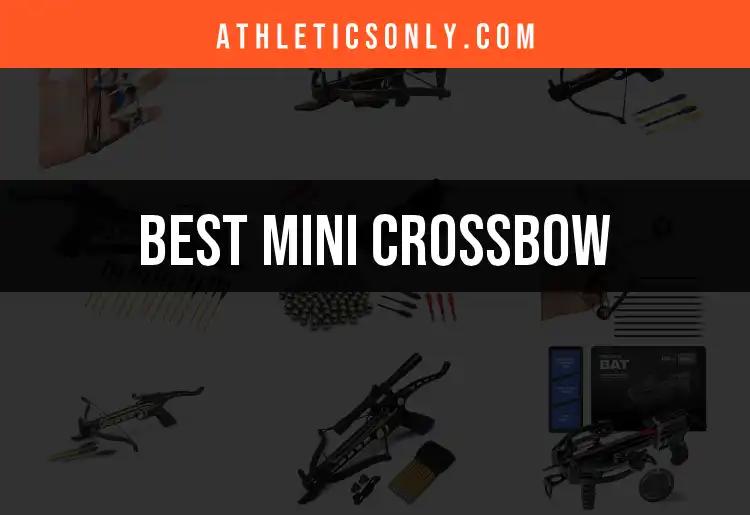 12 Best Mini Crossbows for Every Adventurer