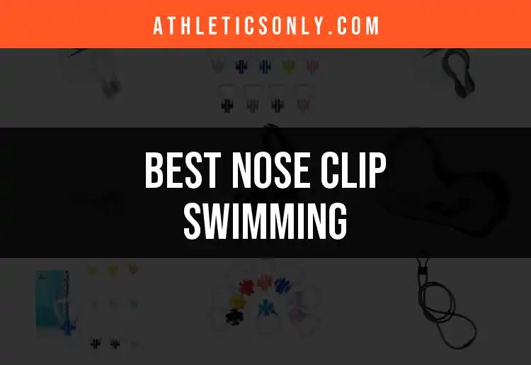 11 Best Nose Clips for Swimming: Breathe Easy in Style