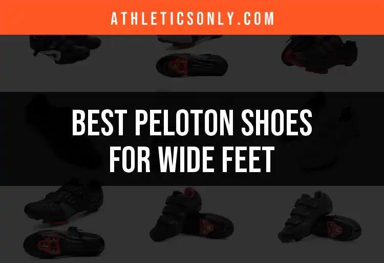 12 Best Peloton Shoes for Wide Feet to Enhance Your Ride