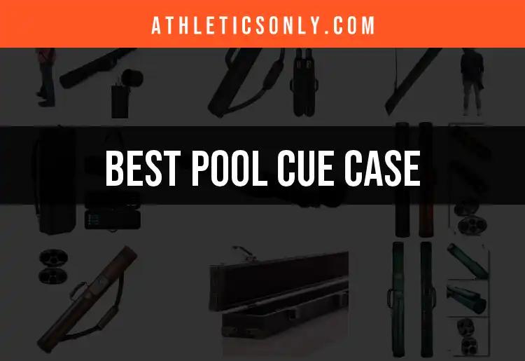 Top 10 Pool Cue Cases: Your Perfect Match Awaits
