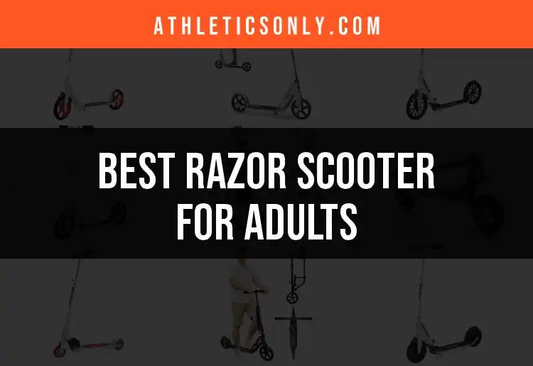 13 Best Razor Scooters for Adults to Ride in Style