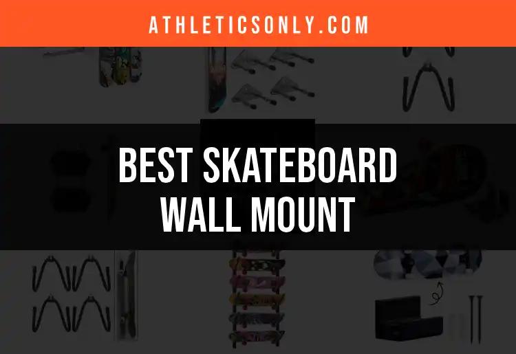 Top 10 Skateboard Wall Mounts for Stylish Storage