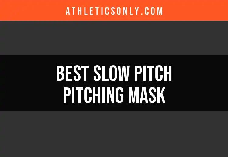 Top 10 Slow Pitch Pitching Masks for Ultimate Protection