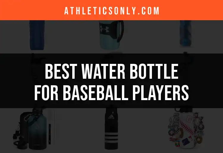 12 Top Water Bottles for Baseball Players on the Go