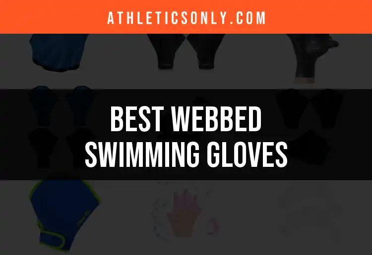 Top 10 Webbed Swimming Gloves for Enhanced Performance
