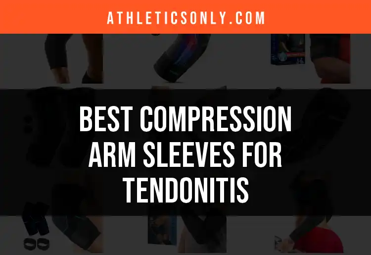 17 Best Compression Arm Sleeves for Tendonitis Relief featured