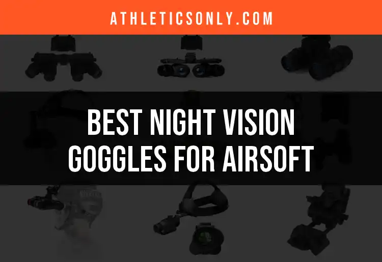 Top 10 Night Vision Goggles for Airsoft Enthusiasts featured