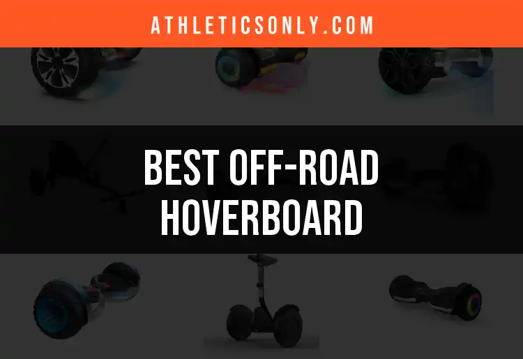 17 Best Off-Road Hoverboards for Adventurous Rides featured
